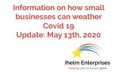 Updated Information on how small businesses and the self-employed can weather Covid 19 – May 13th, 2020