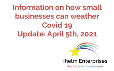 Updated Information on how small businesses and the self-employed can weather Covid 19 – April 5th, 2021