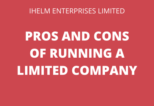 Ihelm Enterprises - Pros and Cons of Running a Limited Company