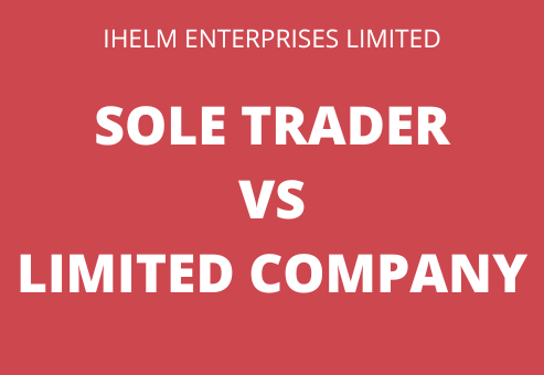 Sole Trader VS Limited Company - Ihelm Enterprises Limited