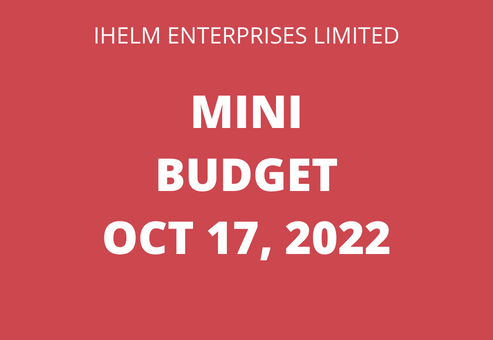 Ihelm Enterprises Limited - Changes to Mini Budget Oct 2022