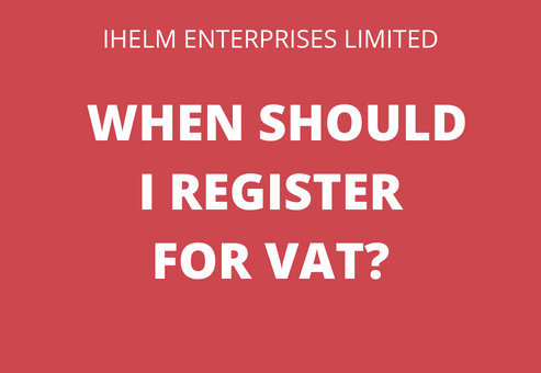 Ihelm Enterprises - When should I register for VAT