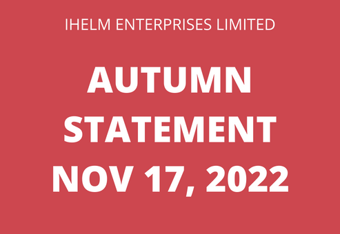 Ihelm Enterprises - Autumn Statement Nov 22