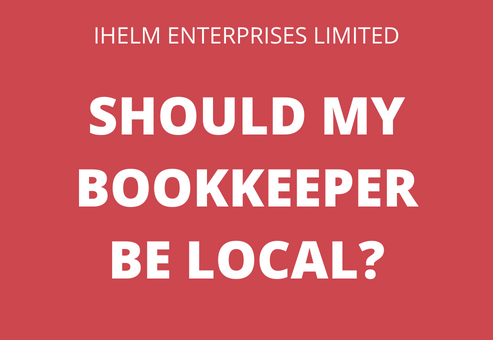 Ihelm Enterprises Limited - Should my bookkeeper be local